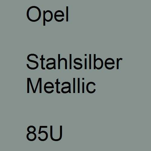 Opel, Stahlsilber Metallic, 85U.